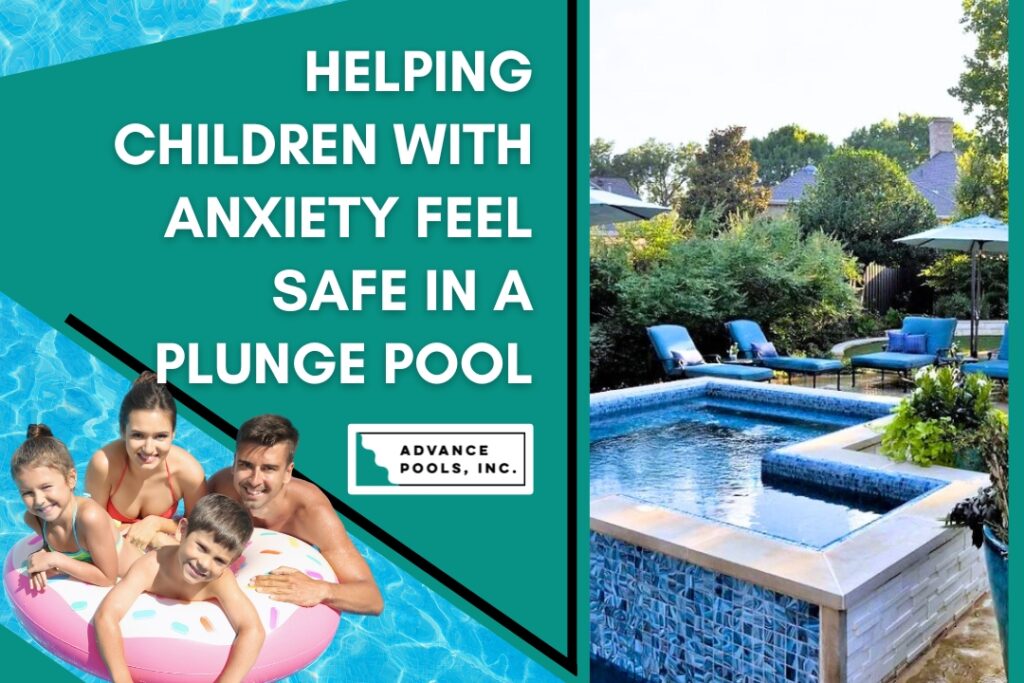 Plunge Pool - Helping Children with Anxiety Feel Safe - Advance Pools