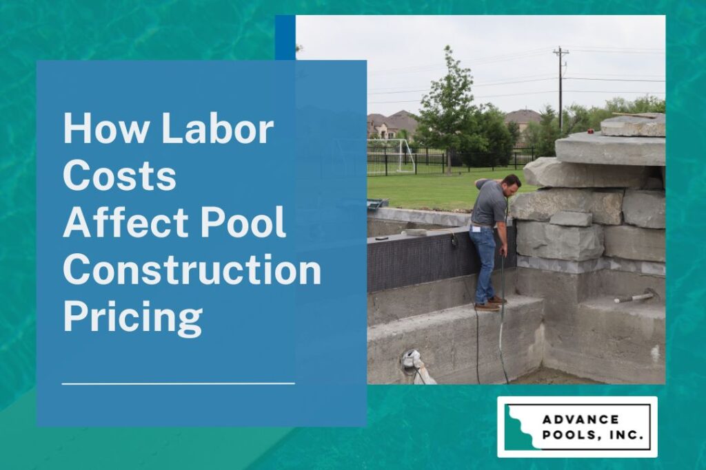 How Much Does It Cost to Build a Pool - How Labor Costs Affect Pool Construction Pricing - Advance Pools